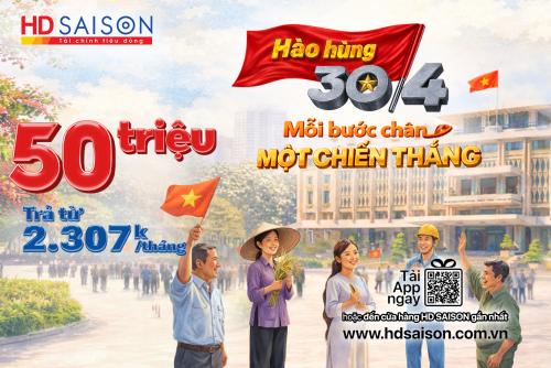 30/4 – Gói vay 50 triệu, sẵn sàng cho mọi kế hoạch