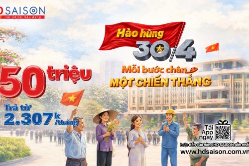 30/4 – Gói vay 50 triệu, sẵn sàng cho mọi kế hoạch