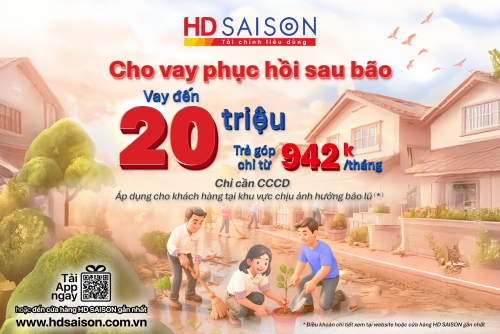 Chỉ cần CCCD - Cùng HD SAISON phục hồi sau bão