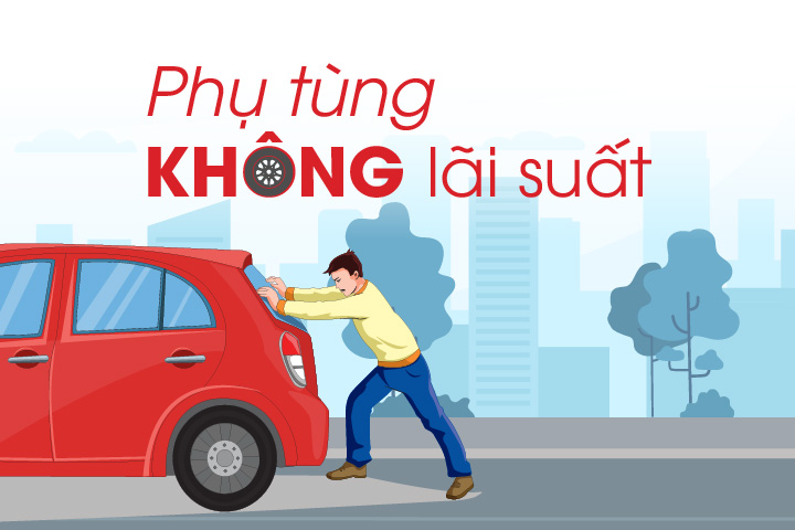 Phụ tùng KHÔNG lãi suất